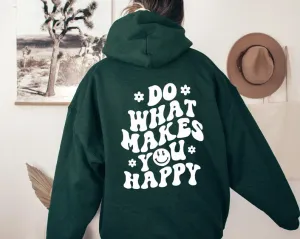 SXV 'DO WHAT MAKES YOU HAPPY’ Printed Cool Aesthetic Sweatshirt Hoodie