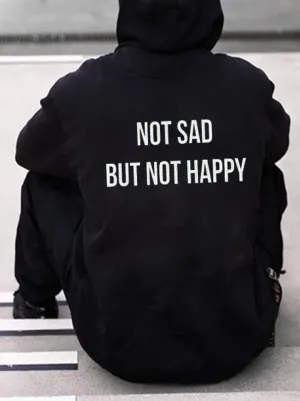 SXV  'not sad but not happy’ Printed Cool Aesthetic Sweatshirt Hoodie